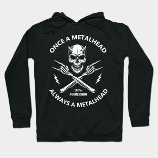 Heavy Metal Saying Once a Metalhead Hoodie